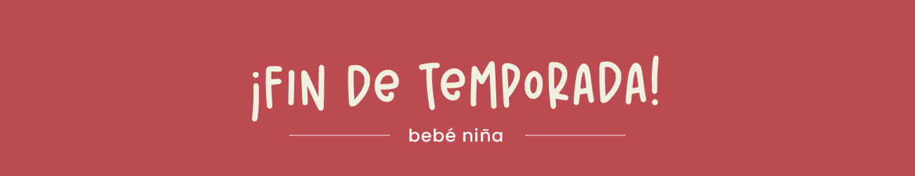 Fin de Temporada 2026 - Bebé Niña