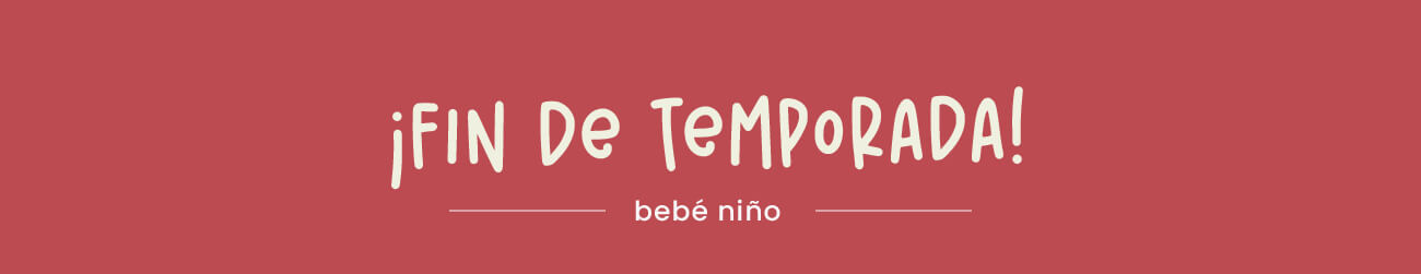 Fin de Temporada 2026 - Bebé Niño